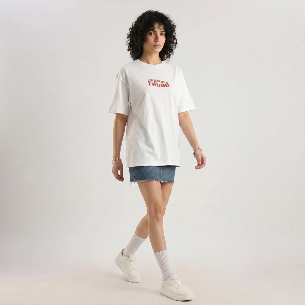 CHILL NOT FOUND UNISEX OVERSIZED T-SHIRT