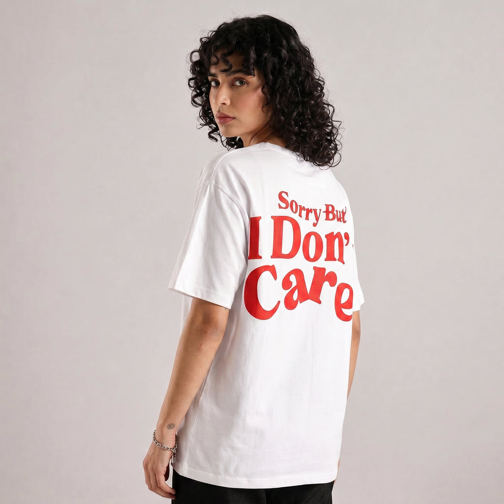 SORRY I DON'T CARE UNISEX OVERSIZED T-SHIRT
